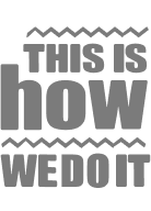 This Is How We Do It logo